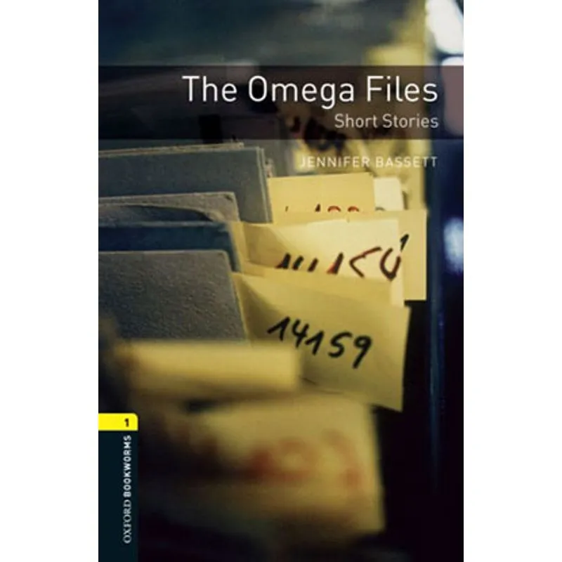 OMEGA FILES, THE - SHORT STORIES - LEVEL 1 - OXFORD BOOKWORMS LIBRARY - THIRD EDITION