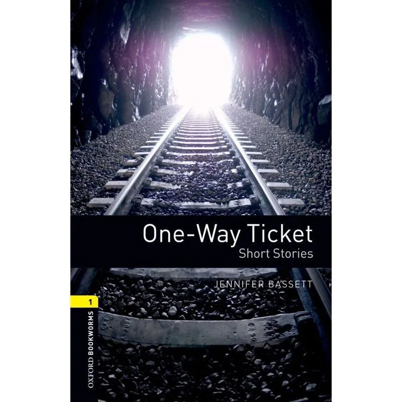 One-Way Ticket - Oxford Bookworms Library - Level 1 - Third Edition