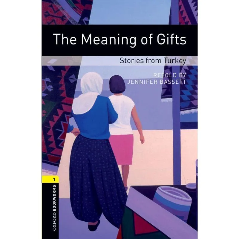 The Meaning Of Gifts - Oxford Bookworms Library - Level 1 - Third Edition