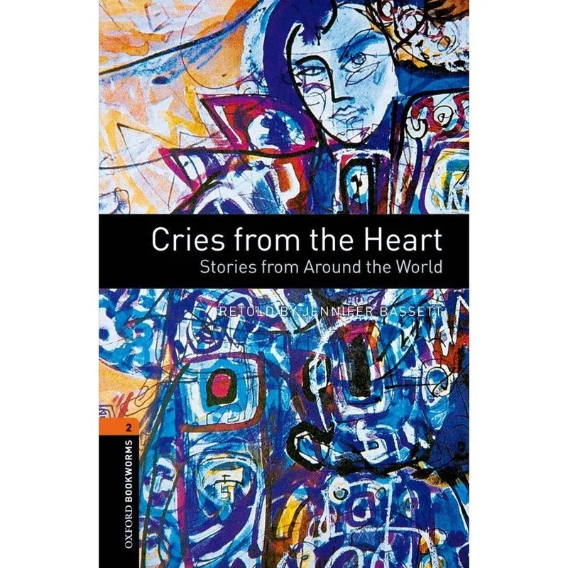 Livro - Cries From the Heart Cries From The Heart - Oxford Bookworms Library - Level 2 - Third Edition