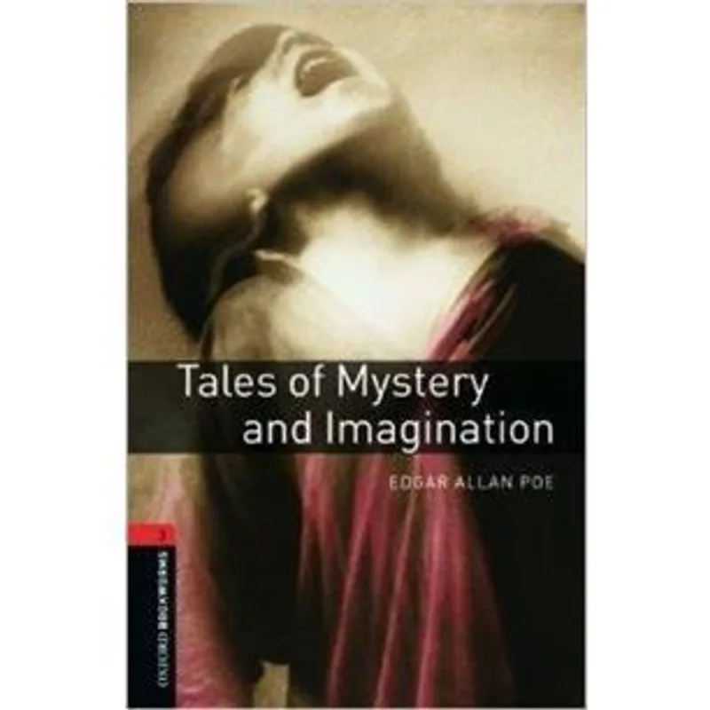 Tales of Mystery and Imagination - Oxford Bookworms Library 3