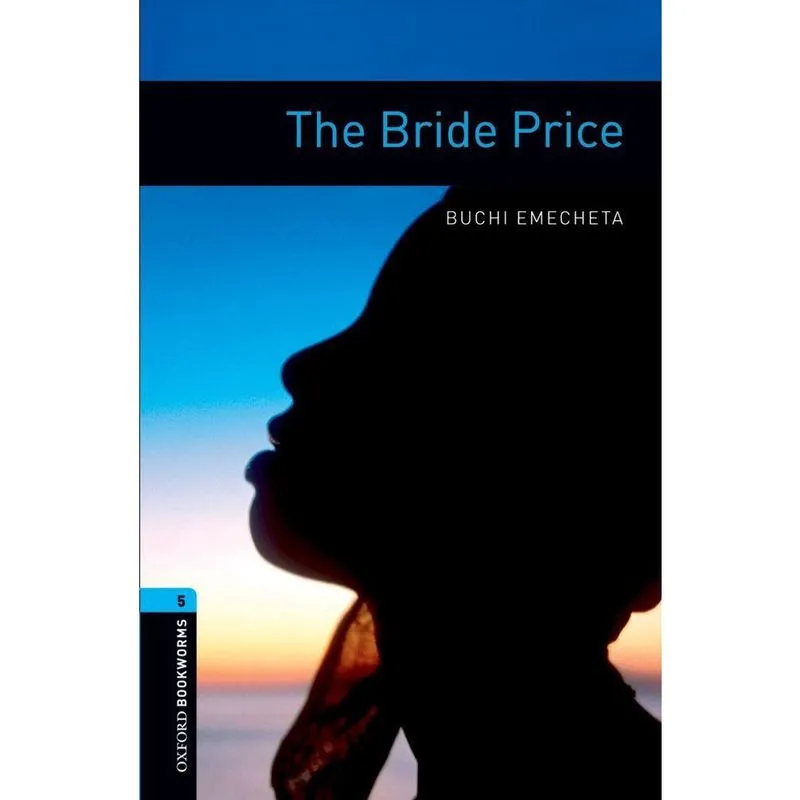 The Bride Price - Oxford Bookworms Library - Level 5 - Third Edition