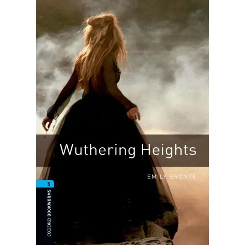 Wuthering Heights - Oxford Bookworms Library 5