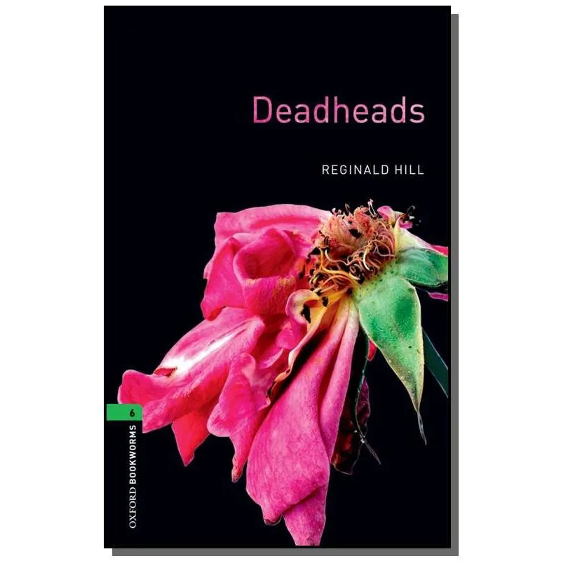 Deadheads - oxford bookworms library 6