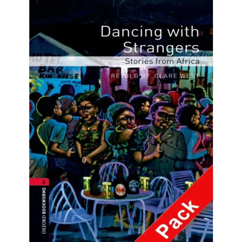 Dancing With Strangers Stories From Africa Oxford Bookworms Library 3 With Cd