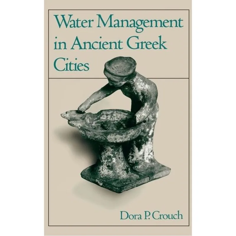 WATER MANAGEMENT IN ANCIENT GREEK CITIES