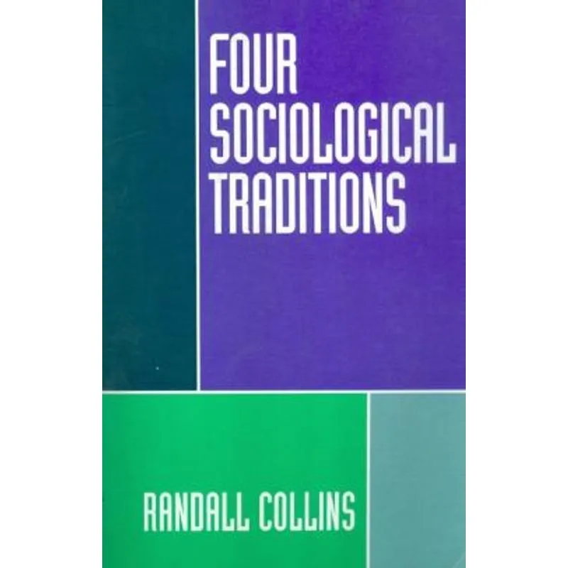 FOUR SOCIOLOGICAL TRADITIONS