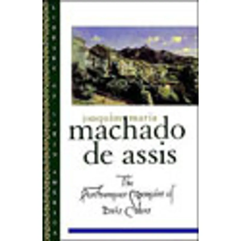 THE POSTHUMOUS MEMOIRS OF BRAS CUBAS