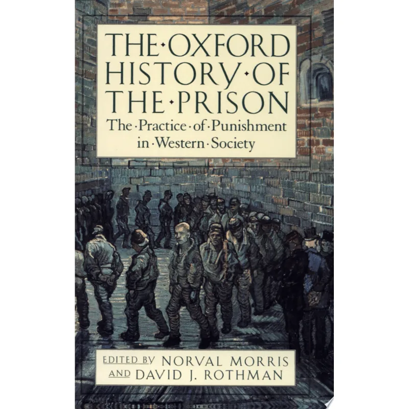 OXFORD HISTORY OF THE PRISON,THE