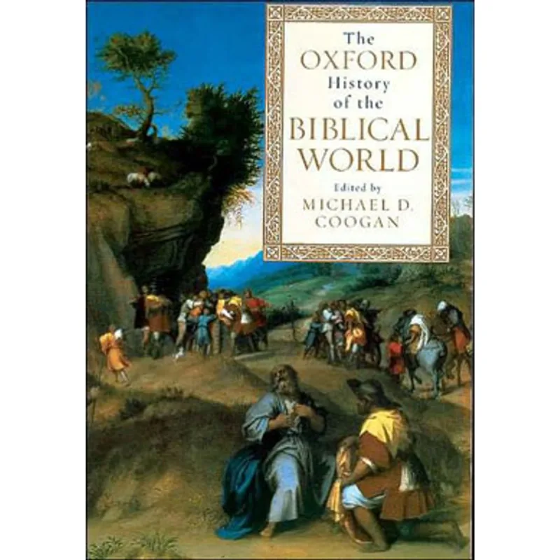 OXFORD HISTORY OF THE BIBLICAL WORLD, THE