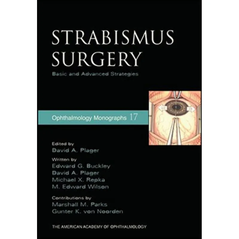 STRABISMUS SURGERY - BASIC AND ADVANCED STRATEGIES