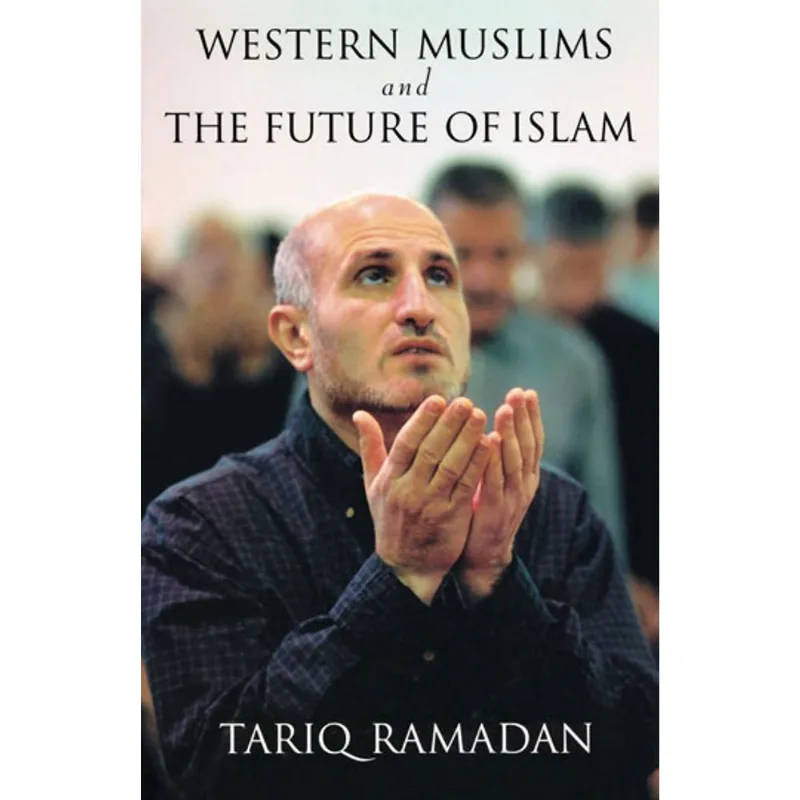 WESTERN MUSLIMS AND THE FUTURE OF ISLAM