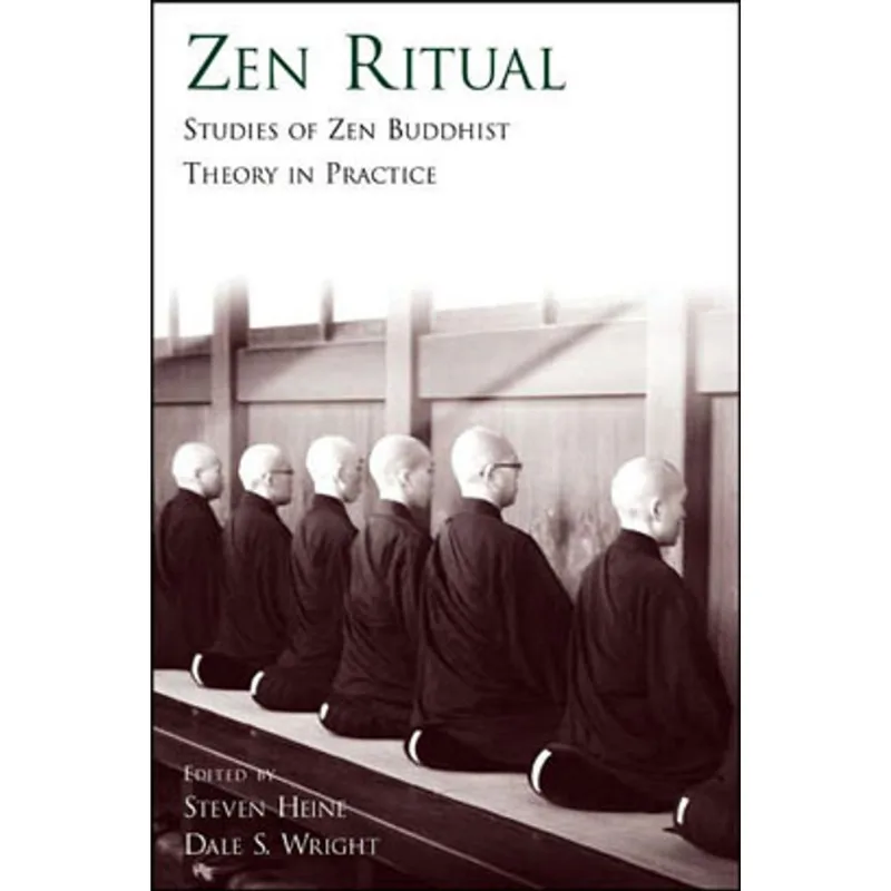ZEN RITUAL - STUDIES OF ZEN BUDDHIST THEORY IN PRACTICE