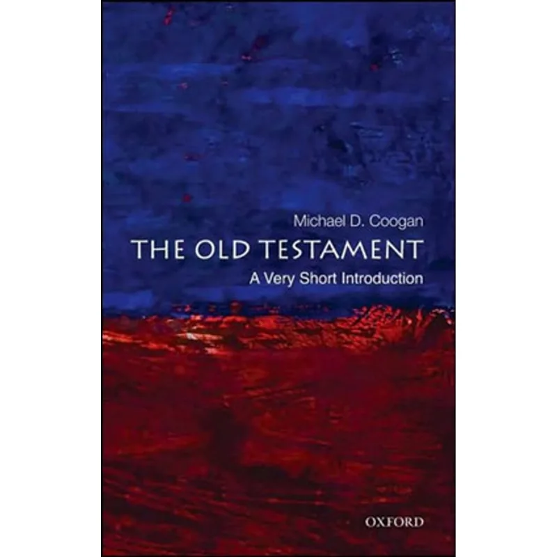 OLD TESTAMENT, THE - A VERY SHORT INTRODUCTION