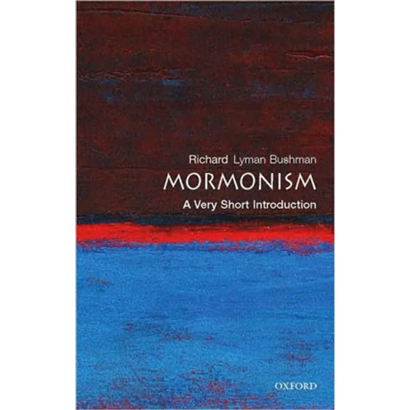 MORMONISM - A VERY SHORT INTRODUCTION