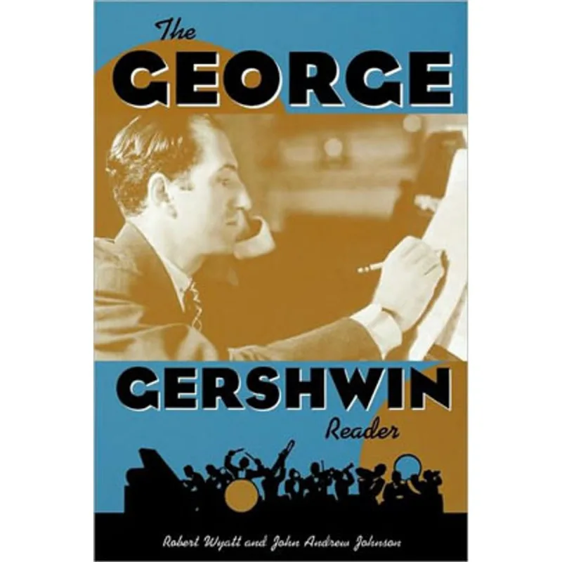 GEORGE GERSHWIN READER, THE