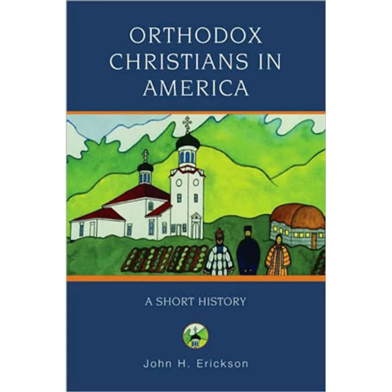 ORTHODOX CHRISTIANS IN AMERICA - A SHORT HISTORY