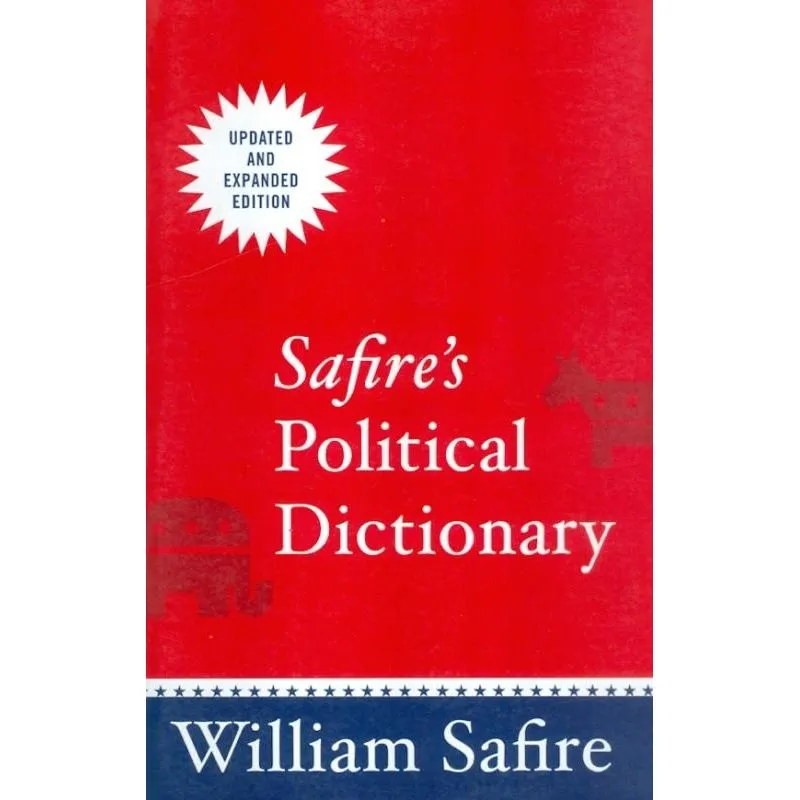 Safire s Political Dictionary