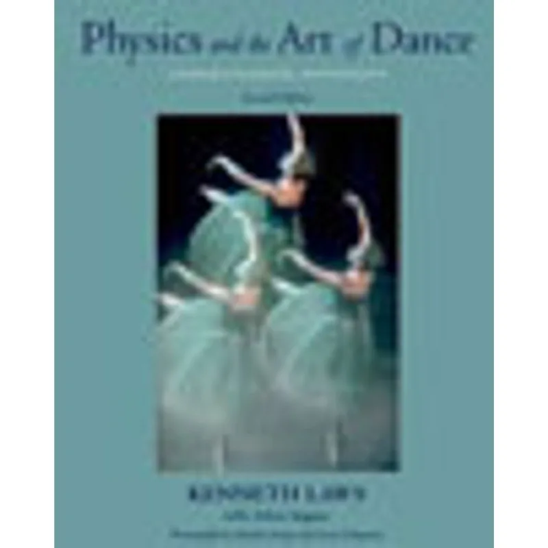 PHYSICS AND THE ART OF DANCE