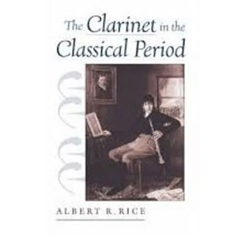 CLARINET IN THE CLASSICAL PERIOD, THE
