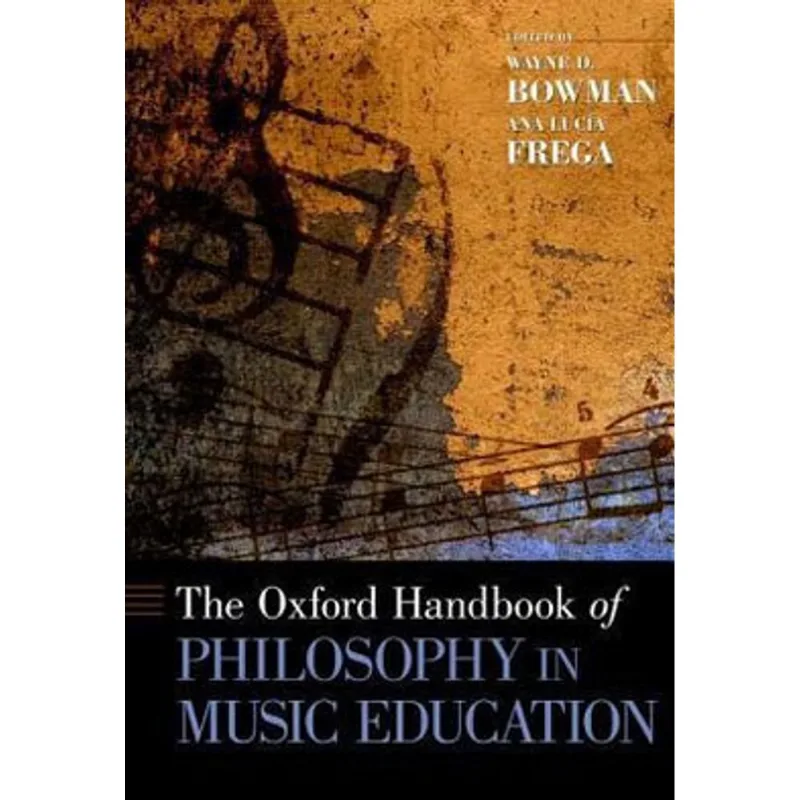 OXFORD HANDBOOK OF PHILOSOPHY IN MUSIC EDUCATION, THE