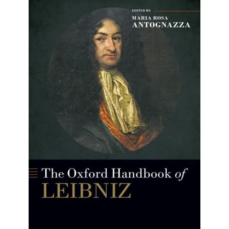 THE OXFORD HANDBOOK OF LEIBNIZ