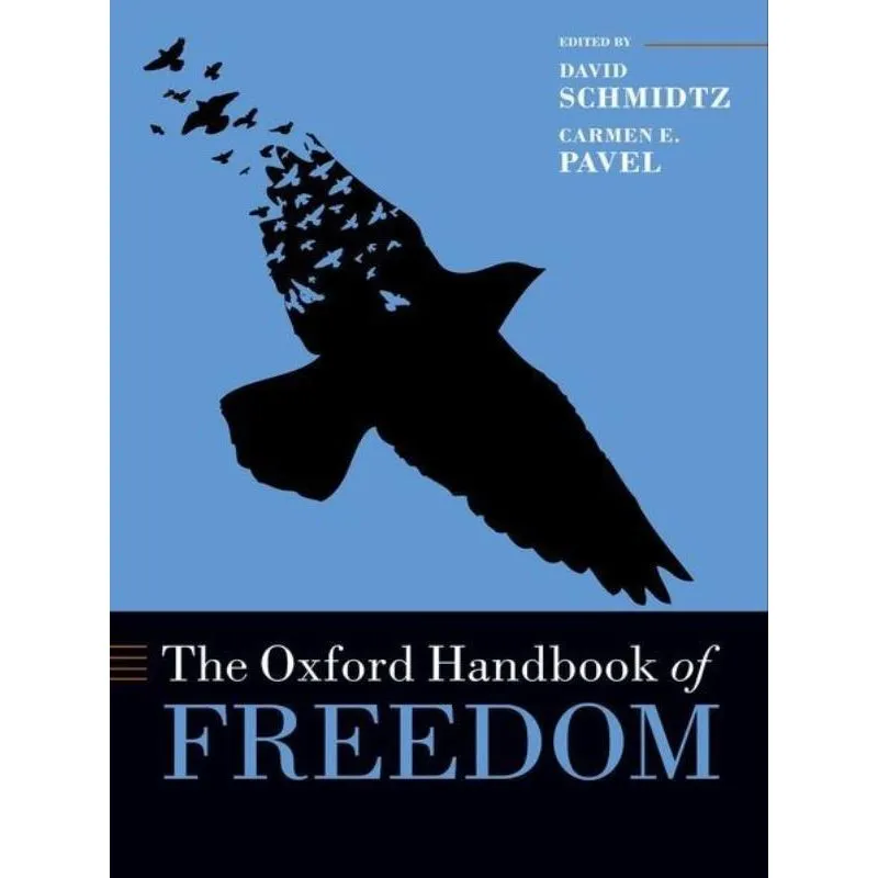 THE OXFORD HANDBOOK OF FREEDOM