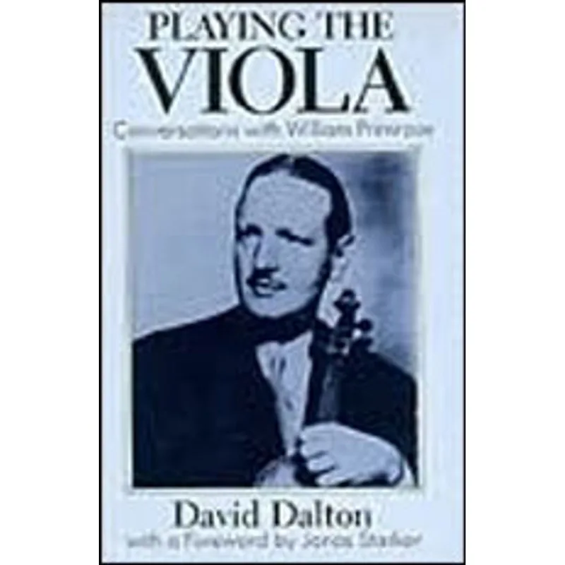 PLAYING THE VIOLA - CONVERSATIONS WITH WILLIAM PRIMROSE