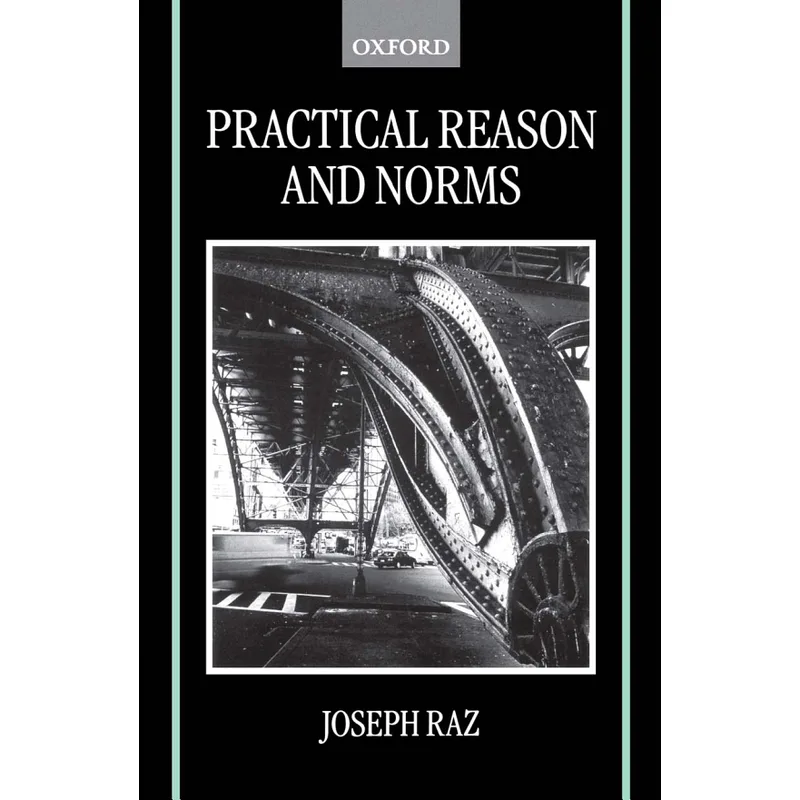 PRACTICAL REASON AND NORMS
