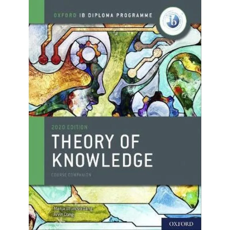 OXFORD IB DIPLOMA PROGRAMME - IB THEORY OF KNOWLEDGE COURSE BOOK