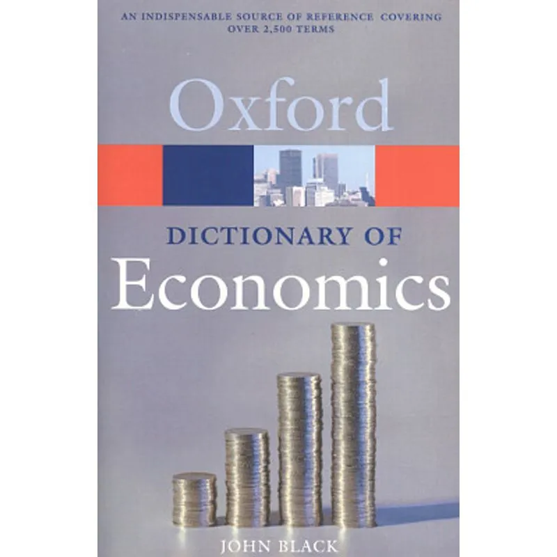 OXFORD DICTIONARY OF ECONOMICS