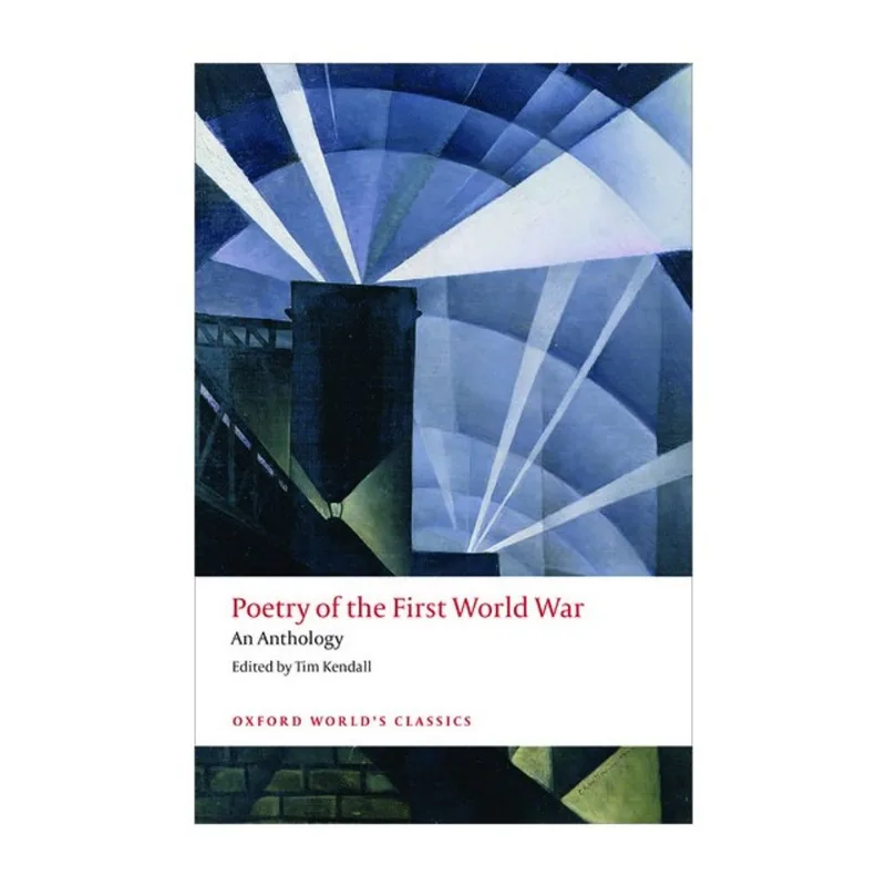 POETRY OF THE FIRST WORLD WAR - OXFORD WORLD'S CLASSICS