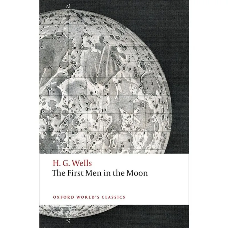 THE FIRST MEN IN THE MOON - OXFORD WORLD'S CLASSICS