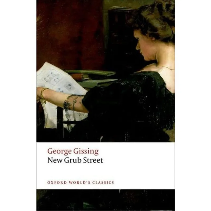 NEW GRUB STREET - OXFORD WORLD'S CLASSICS