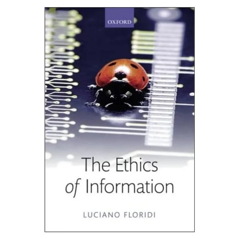 ETHICS OF INFORMATION, THE