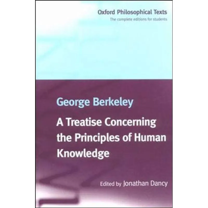 TREATISE CONCERNING THE PRINCIPALS OF HUMAN KNOWLEDGE, A