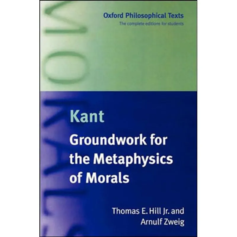GROUNDWORK FOR THE METAPHYSICS OF MORALS