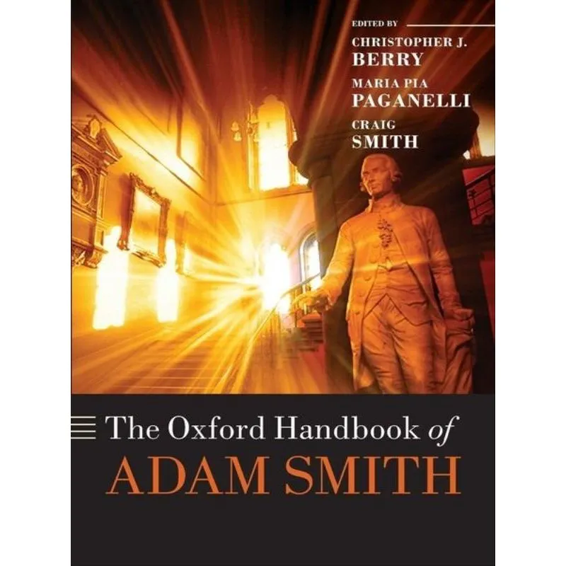 THE OXFORD HANDBOOK OF ADAM SMITH