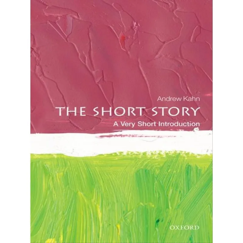 THE SHORT STORY - A VERY SHORT INTRODUCTION