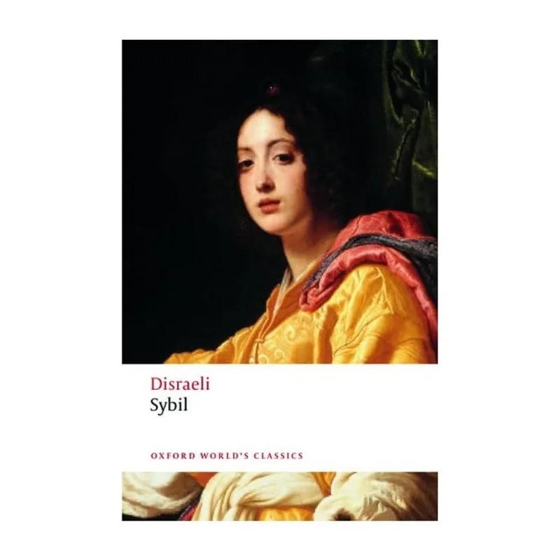 SYBIL - OR THE TWO NATIONS - OXFORD WORLD'S CLASSICS
