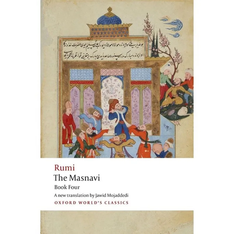 THE MASNAVI - OXFORD WORLD'S CLASSICS - VOL. 4