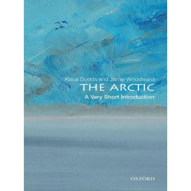 THE ARCTIC - A VERY SHORT INTRODUCTION