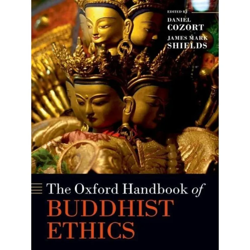 THE OXFORD HANDBOOK OF BUDDHIST ETHICS