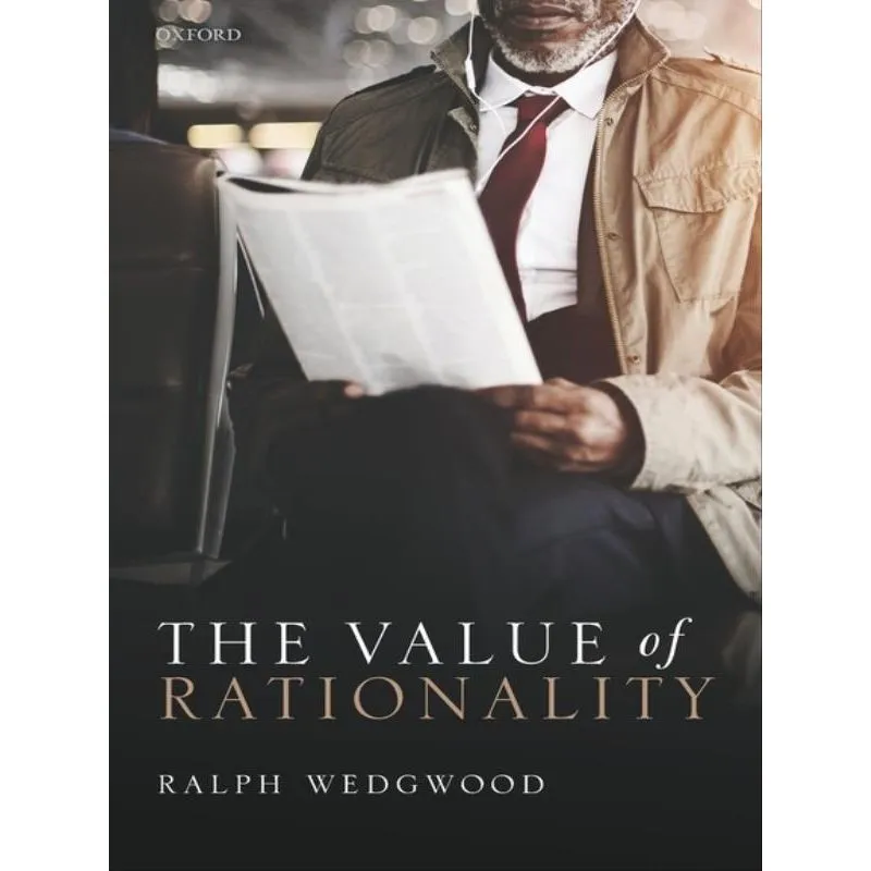 THE VALUE OF RATIONALITY
