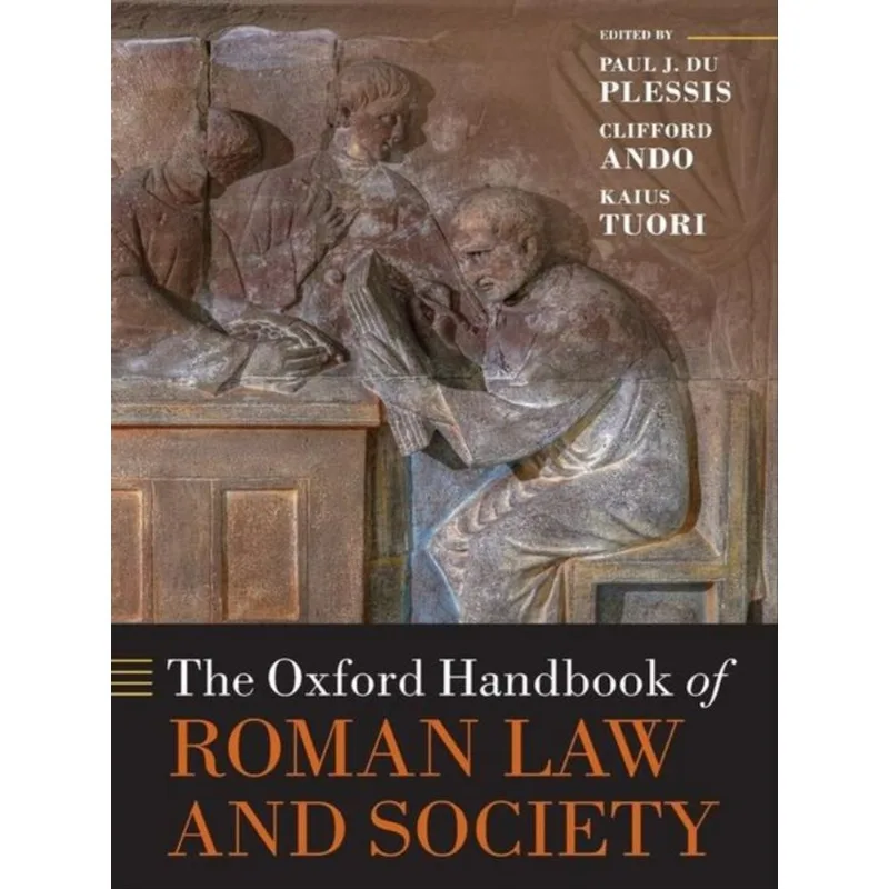 THE OXFORD HANDBOOK OF ROMAN LAW AND SOCIETY