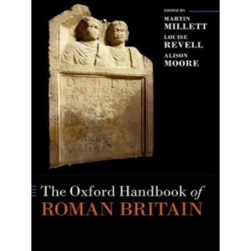 THE OXFORD HANDBOOK OF ROMAN BRITAIN