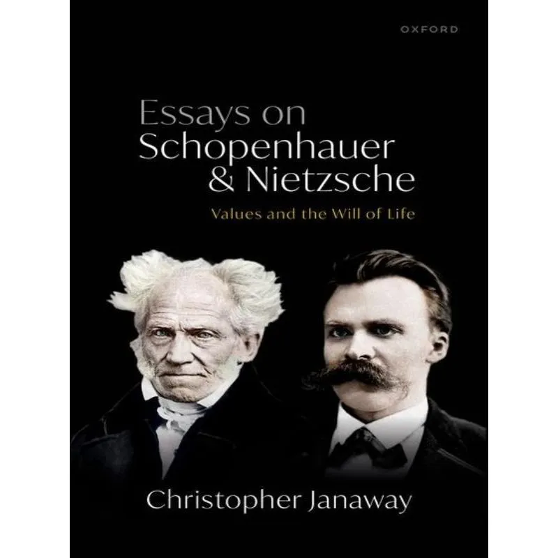 ESSAYS ON SCHOPENHAUER AND NIETZSCHE
