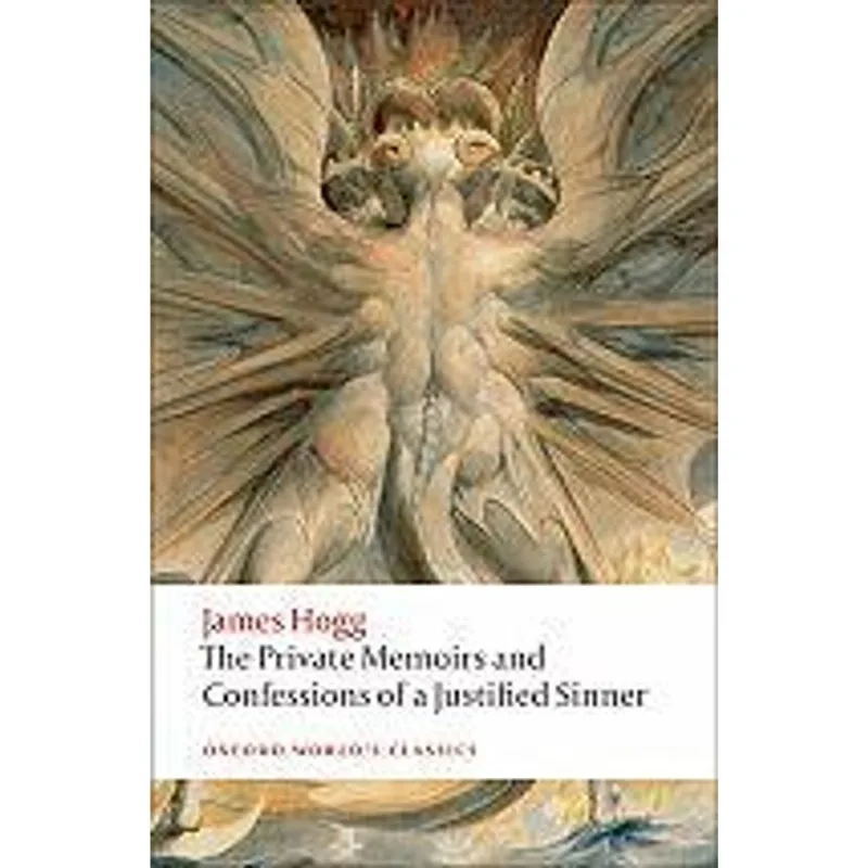 Private Memoirs and Confessions of a Justified Sinner, The The Private Memoirs and Confessions of a Justified Sinner