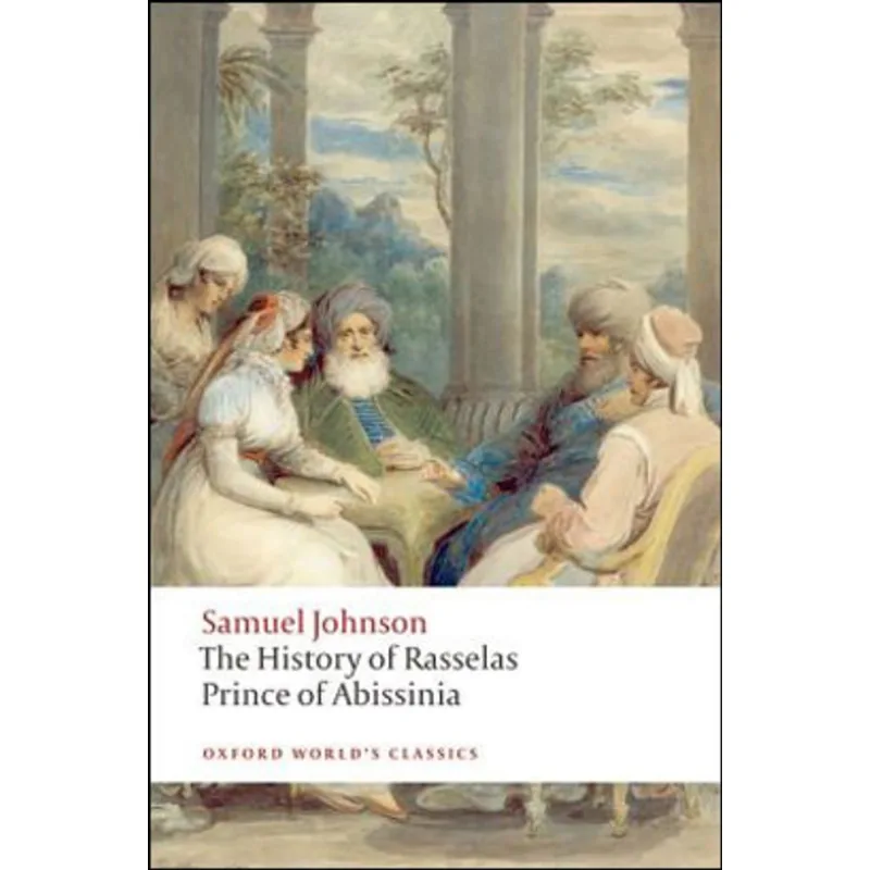 THE HISTORY OF RASSELAS, PRINCE OF ABISSINIA - OXFORD WORLD'S CLASSICS