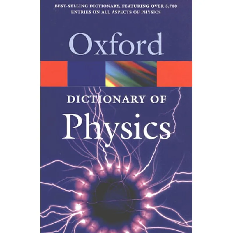OXFORD DICTIONARY OF PHYSICS